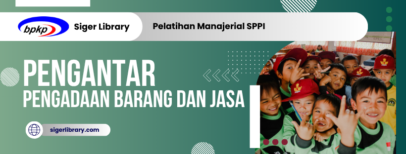 Pengantar Pengadaan Barang dan Jasa bagi SPPI di SATDIK IIE YONIF 9 MAR